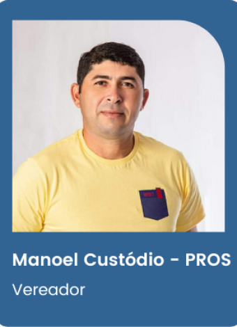 Vereador Manoel Custódio – PROS